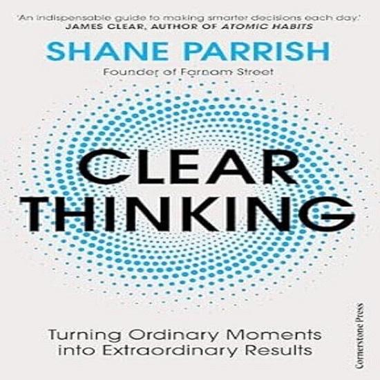 Clear Thinking  Turning Ordinary Moments  Extraordinary paperback UKN1251