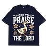Off To Praise The Lord Funny Christian Goose Meme TShirt Unisex Women Fashion HipHop Tshirts Shortsleeved Pure Cotton Tshirts
