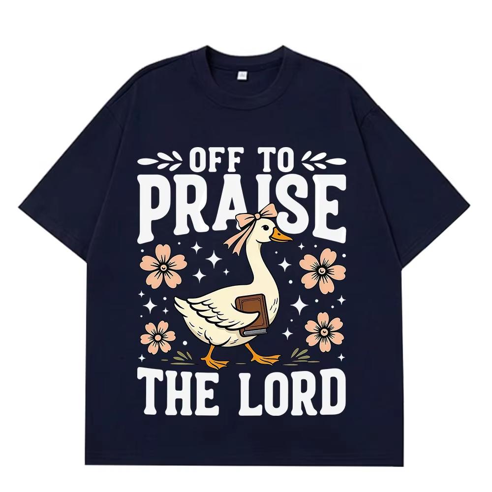 Off To Praise The Lord Funny Christian Goose Meme TShirt Unisex Women Fashion HipHop Tshirts Shortsleeved Pure Cotton Tshirts