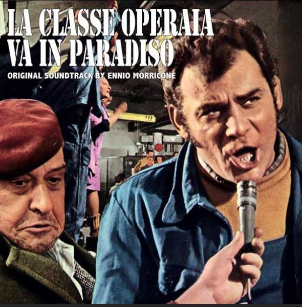 LP Record ENNIO MORRICONE - La Classe Operaia Va In Paradiso (O GFOST001LP Goodfellas 2016 Italy Soundtracks & Musicals
