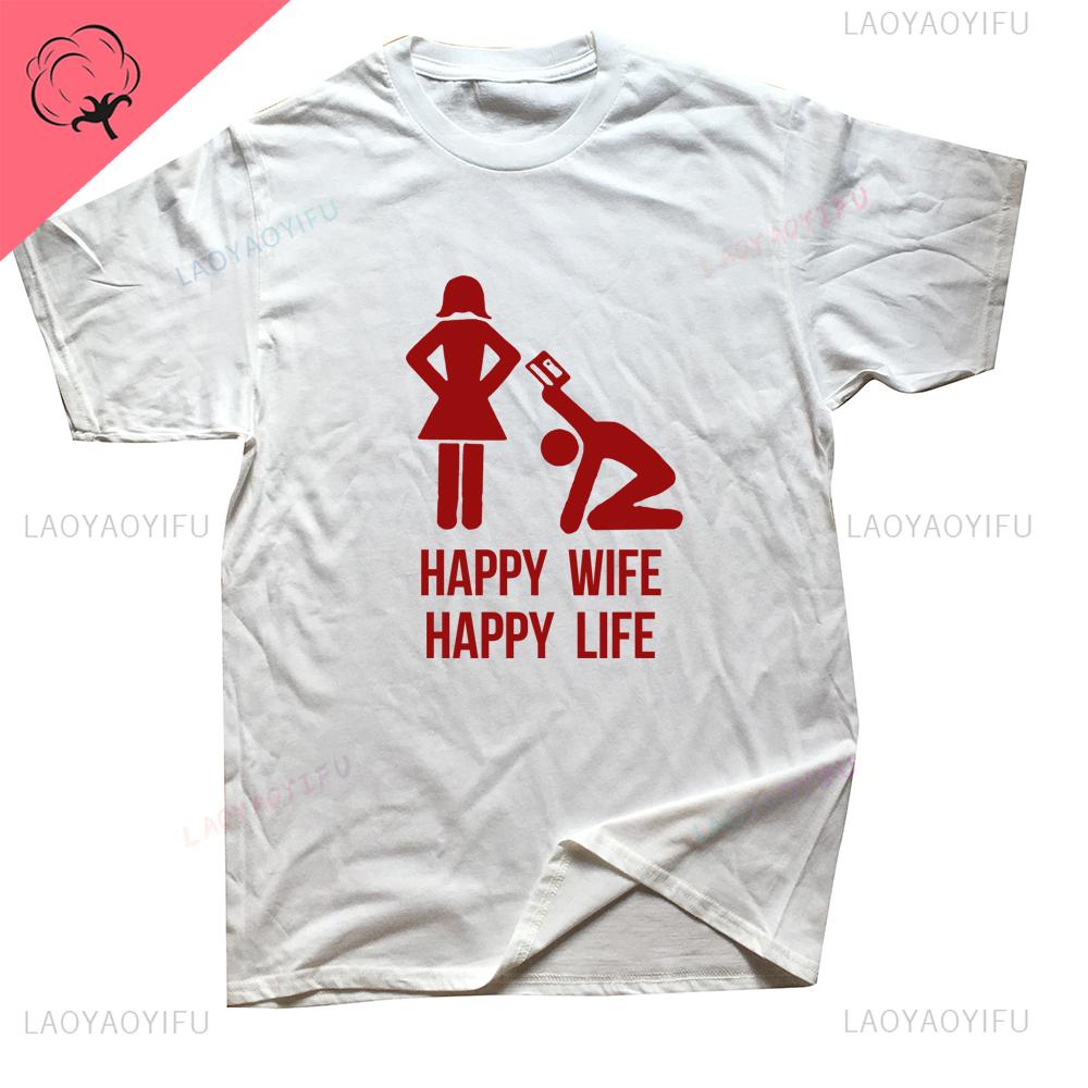 Happy Wife Happy Life Funny T Shirt Husband Gift Idea Graphic Streetwear Short Sleeve Cotton Harajuku Man Tshirt Unisex Clothing