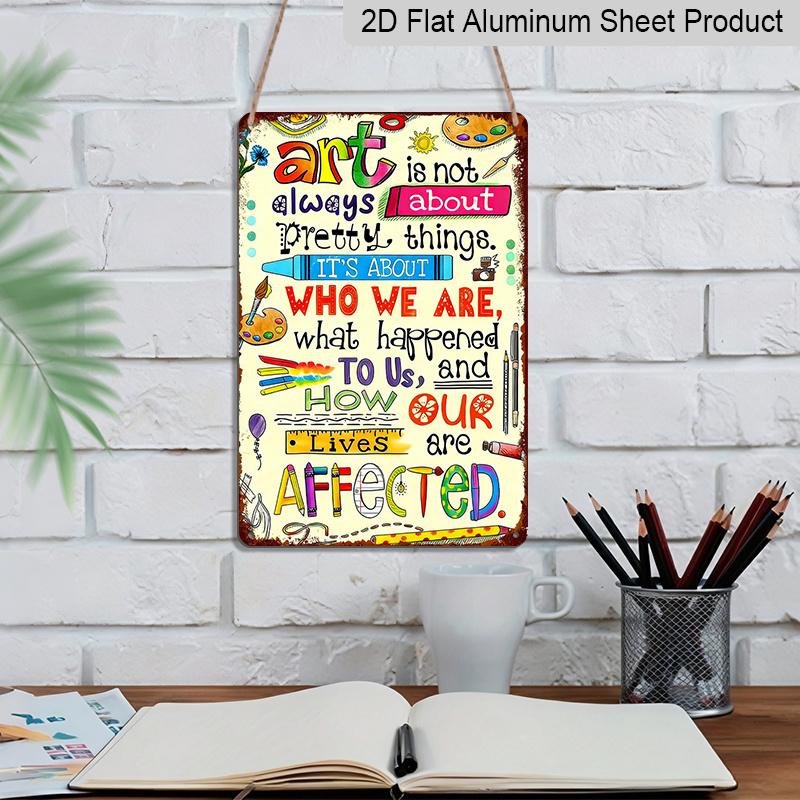 2D Flach, Dekorative Schilder & Plaketten Vintage Künstler Metall Aluminium Wandkunst Schilder - "Kunst ist nicht immer über schöne Dinge" Inspirierende Zitate