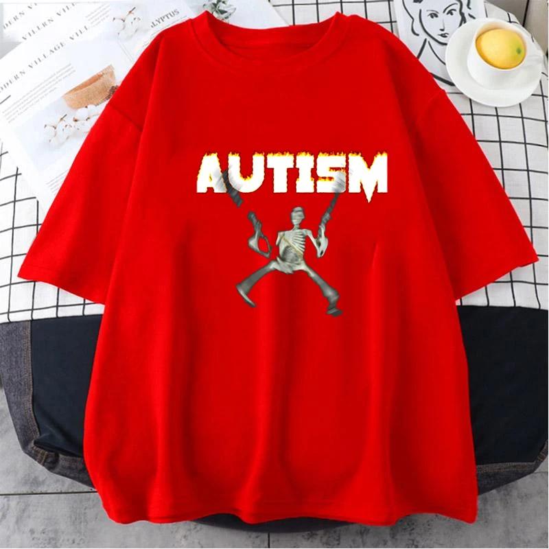 Autism Skeleton Meme Humor Funny Skull Men Women Fashion Hip Hop T-shirt Short Sleeve Fashion Casual Tshirt Oversized T Shirt