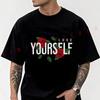 Love Yourself Rose Drawing Art Motorcycle T-Shirt Men Cotton O-neck Short Sleeve TShirt Fashion Tops Tee