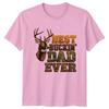 Best Buckin Dad Ever Unisexs TShirt Deer Hunting Hunting Fathers Day Gift For Him