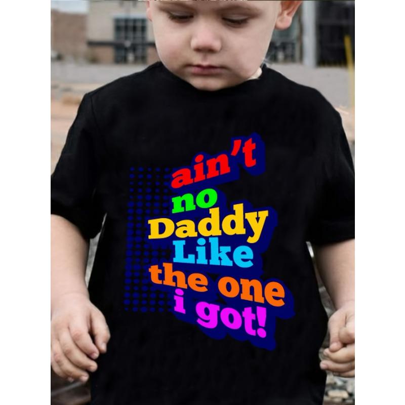 

European sizes Boy Ain t No Daddy Like the One I Got! Colorful Letter Polka Dot Print Creative Trendy Comfortable Short-sleeve T-shirt 98cm чёрный
