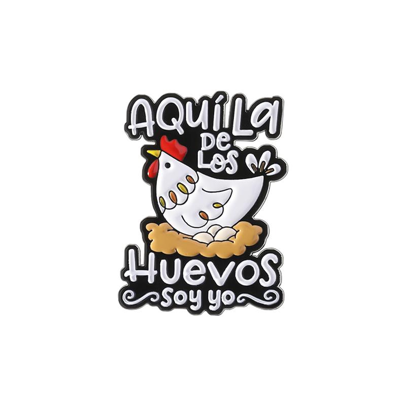 

Aquí La De Los Huevos Soy Yo Enamel Pin Cartoon Hen Funny Spanish Quote Brooch Lapel Badge Fashion Jewelry Gift For Friends