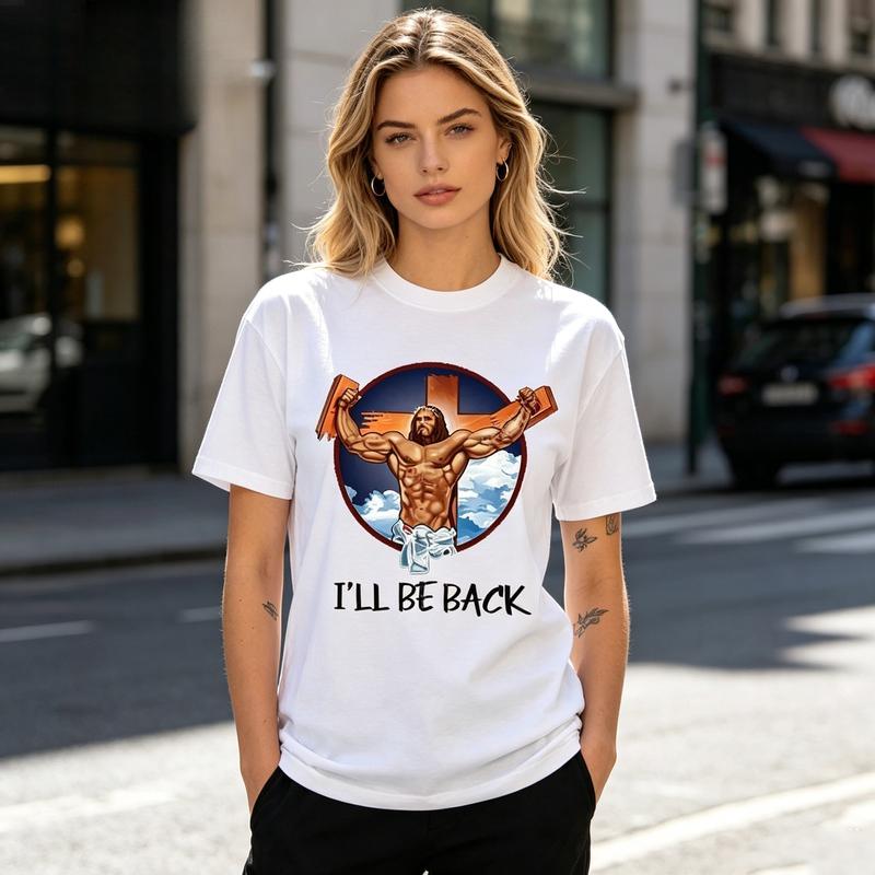Ill Be Back Muscular Jesus Cross TShirt Unisex Funny Christian Faith Religious Graphic Tee Cotton Crew Neck Short Sleeve Top