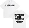 Freedom Charlie Kirk T Shirt Prayers Up for Charlie Voices Not Violence Tshirts Unisex Women Casual 100 Cotton Tshirt Streetwear