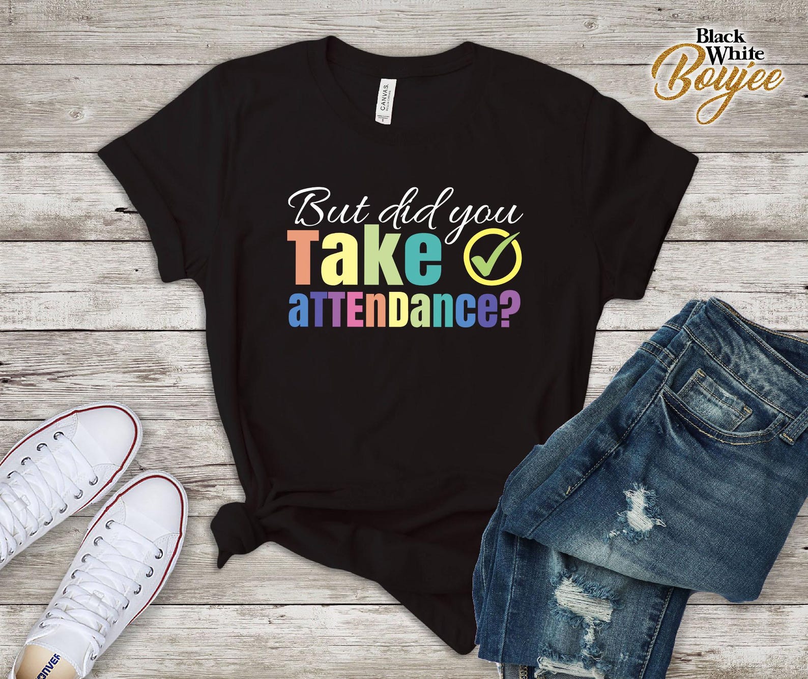 But Did You Take Attendance T Shirt | Funny Teacher Quote Tee | Classroom Humor Graphic | Unisex Shirt 3XL