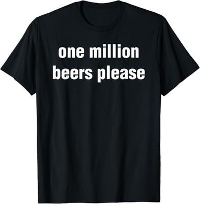 Lustiges Vintage Bier Trinken Eine Million Bier Bitte T-Shirt