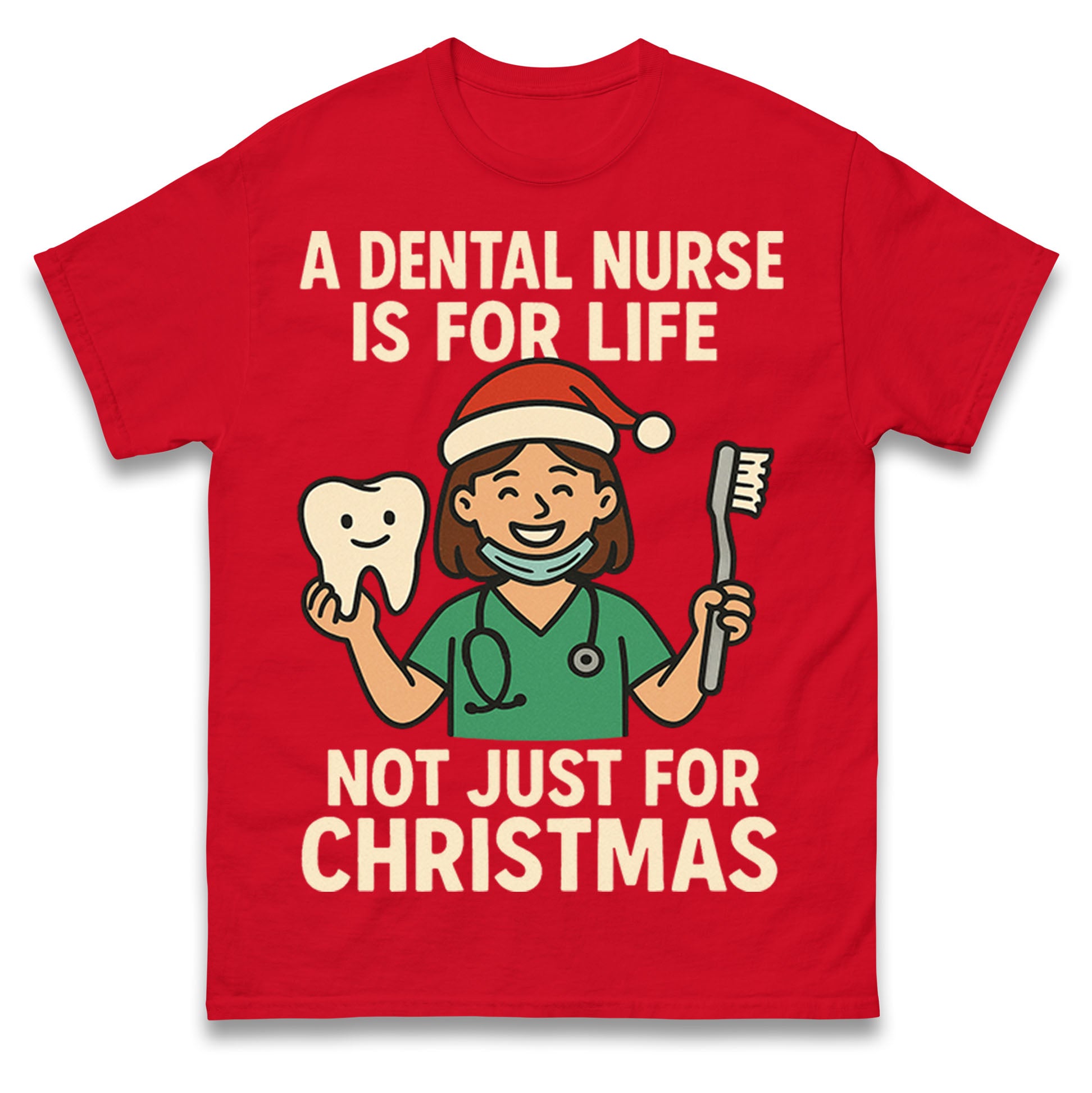 

A Dental Nurse is for Life Not Just for Christmas T Shirt Tshirt Mens Womens Unisex Tops Tees M