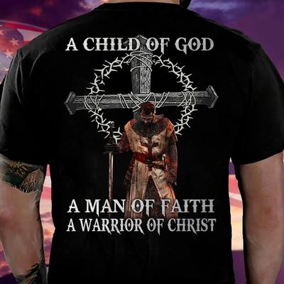 A Chilld of God A Man of Faith,A Warrior of Christ Strong Christians Jesus Shirt