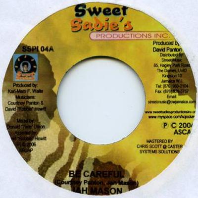 7inch Record JAH MASON / FRANKIE PAUL - Be Careful / Tease Me Sweet Sadies 2006 Jamaica Reggae, Ska & Dub