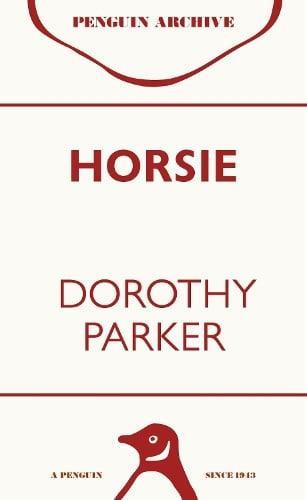 Horsie by Dorothy Parker Paperback Book 9780241747322