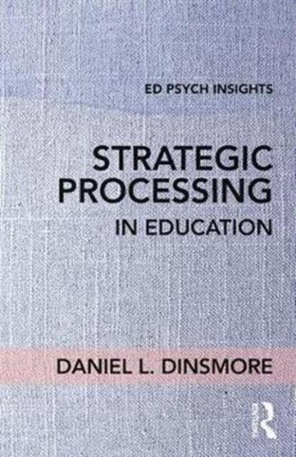 The Strategic Processing In Education Book