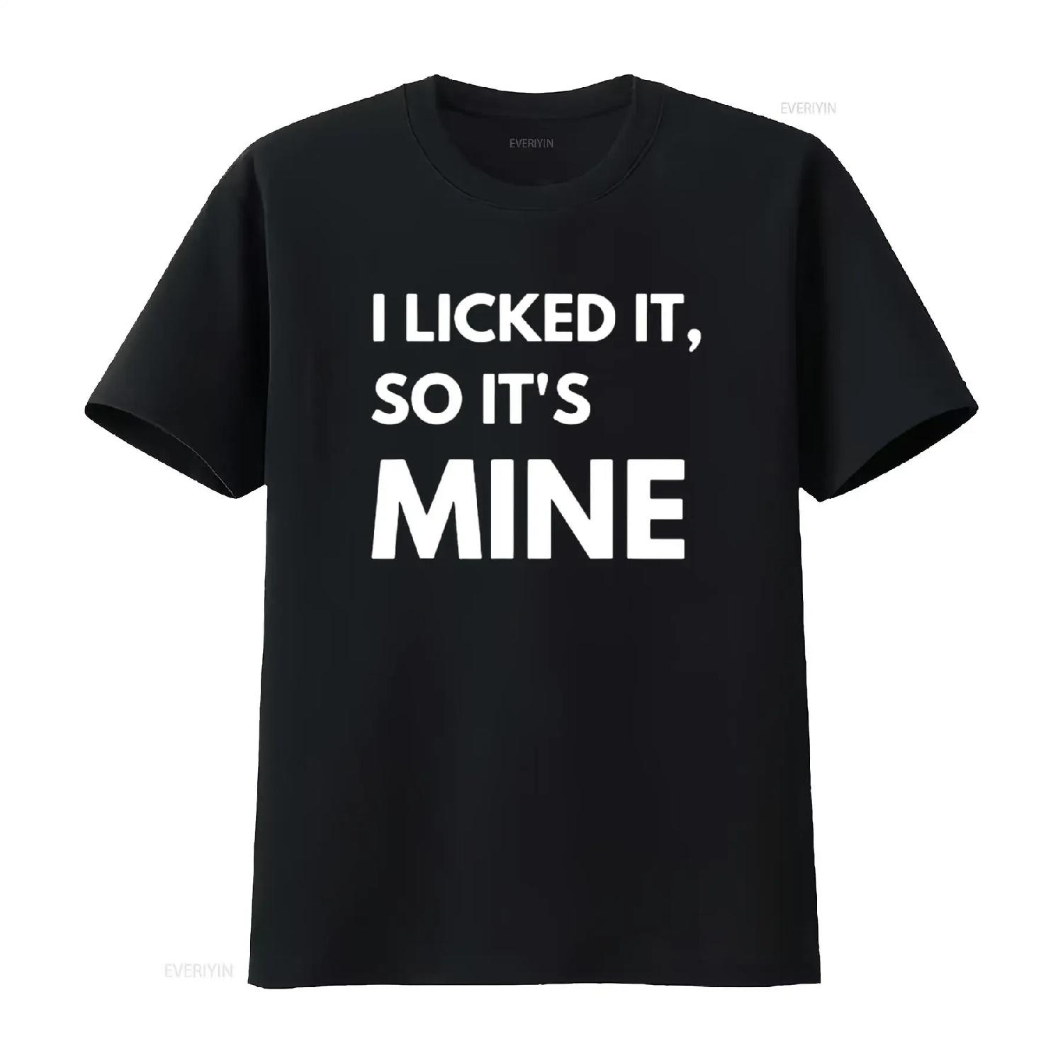I Licked It So s Mine Fun Typography Design for Animal Womens T Shirt Black 2XL vintage Washed fashion streetwear Stylish S