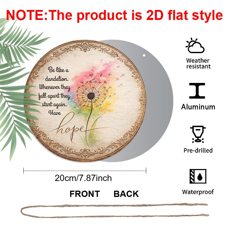 2D Flach, 1 Stück Vintage Rundes Metall Aluminium Wand Schild mit Pusteblume & Hoffnungs Zitat - Aquarell Florale Kunst Dekoration Geeignet für Bauernhaus, Café, , Wohnzimmer