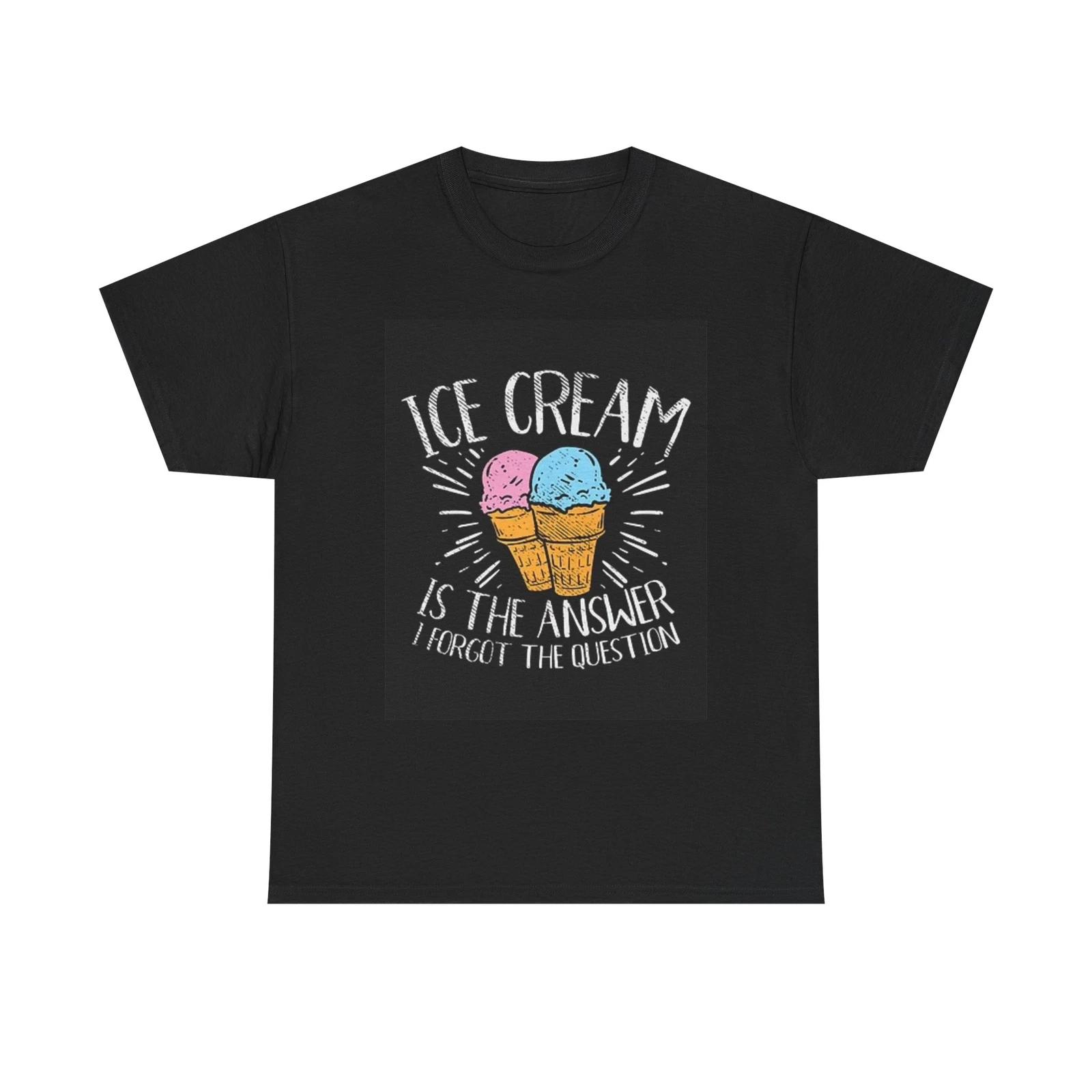 Men s and Women s T-shirts Ice Cream Is The Answer S