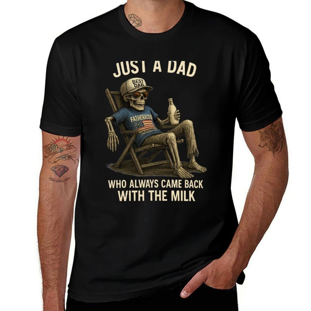 Just A Dad Who Always Came Back With The Milkfunny Daddad Jokeskeleton Fatherhood Fathers Day Gift Tshirt