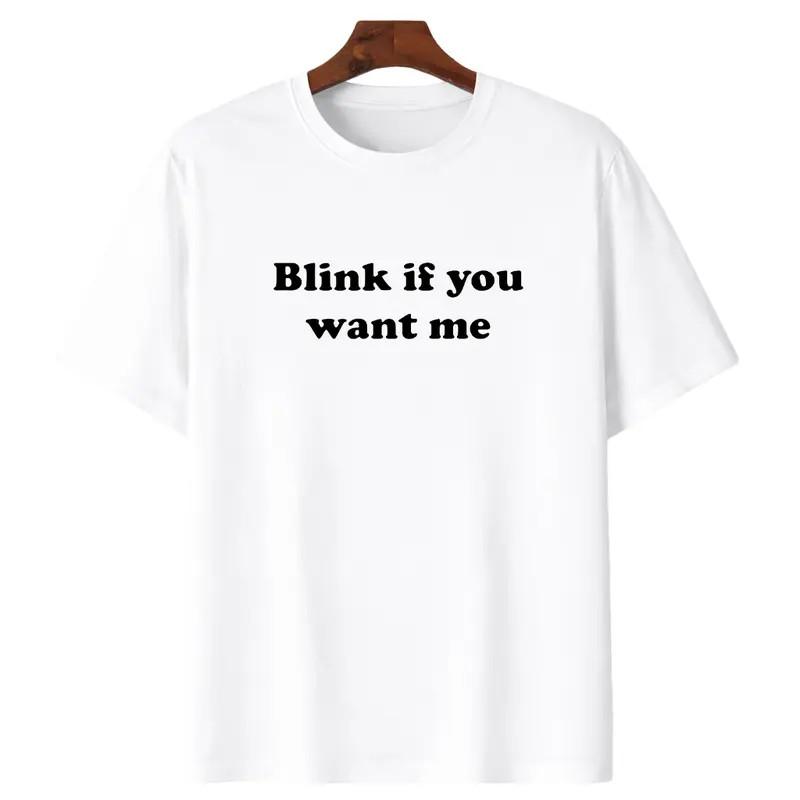 Blink If You Want Me T-Shirt Y2K Funny Meme 90s Graphic Tee Unisex S разноцветный