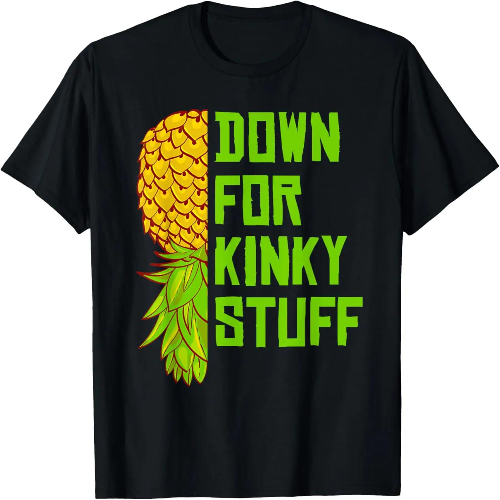Swinger Down For Kinky Stuff Funny Upside Down Pineapple T-Shirt S