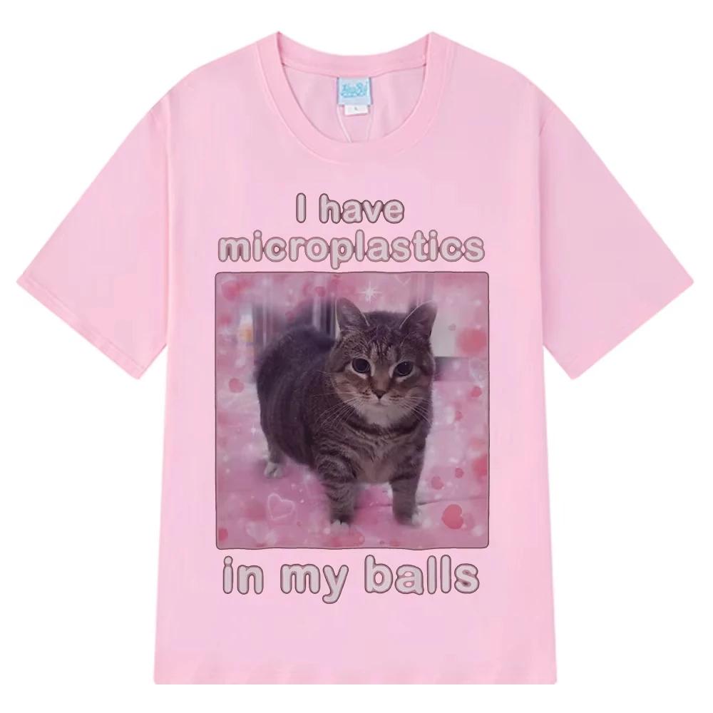 2025 I Have Microplastics In My Balls Funny Cat Meme T Shirt Fashion T-shirt Men's Women Casual Cotton Short Sleeve Hip Hop