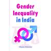 Gender Inequality In India The Politics of Women' Rights In India (Law In India)