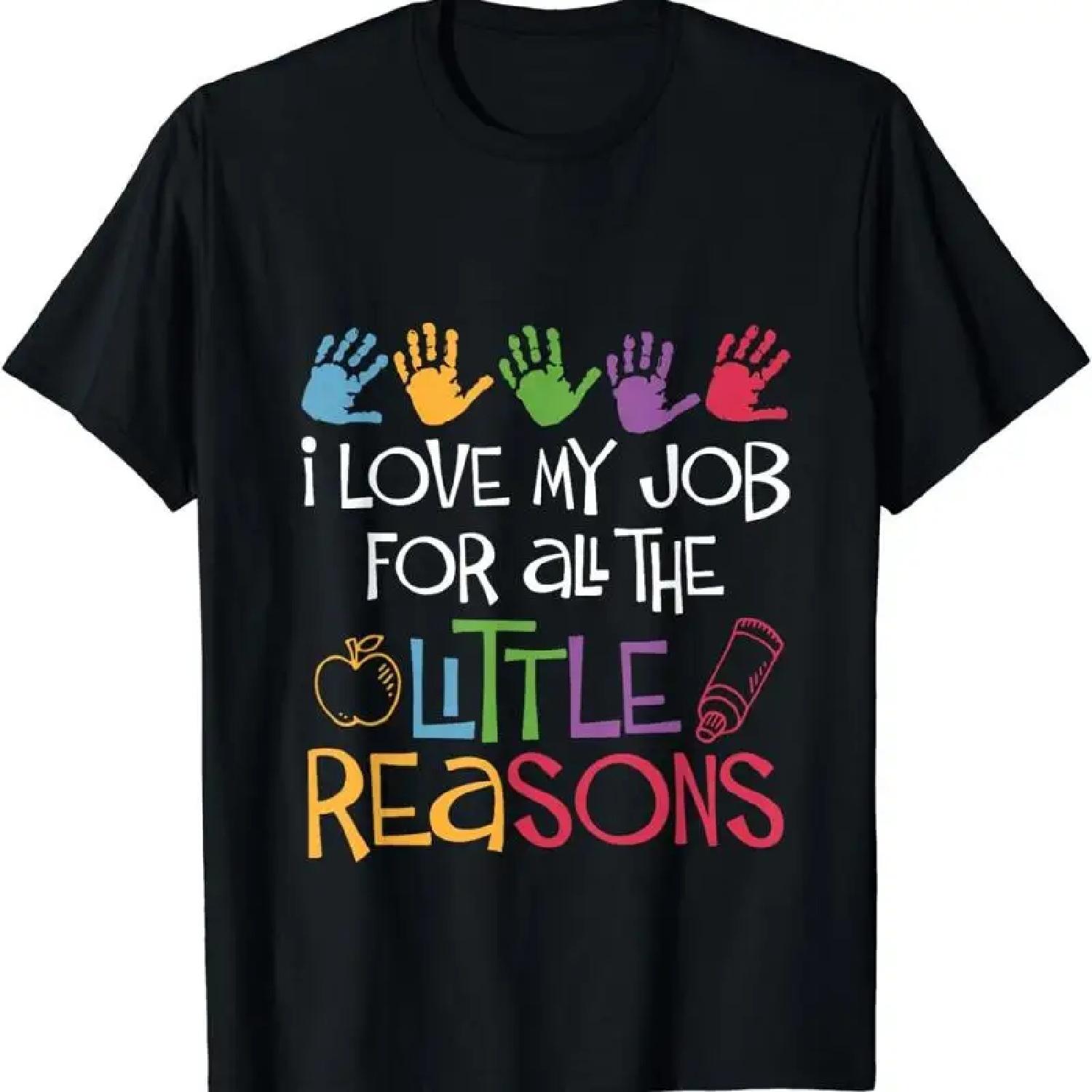 

I Love My Job For All The Little Reasons Teacher T Shirt XXXXXL різнокольоровий