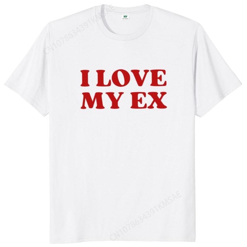 I LOVE MY EX Graphic Print T-shirt XXL