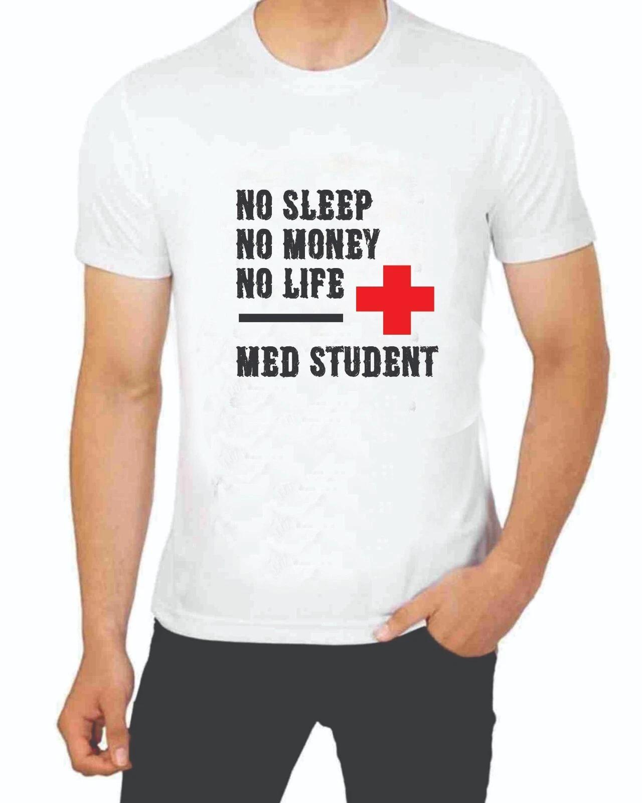 No Sleep No Money No Life MED Student T-Shirt Be A doctor 4XL