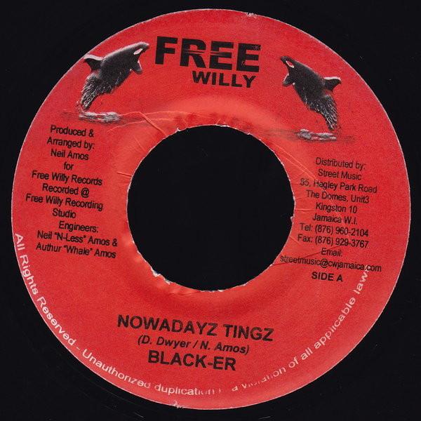 7inch Record BLACK-ER - Nowadayz Tingz NONE Free Willy 2007 Jamaica Reggae, Ska & Dub Used