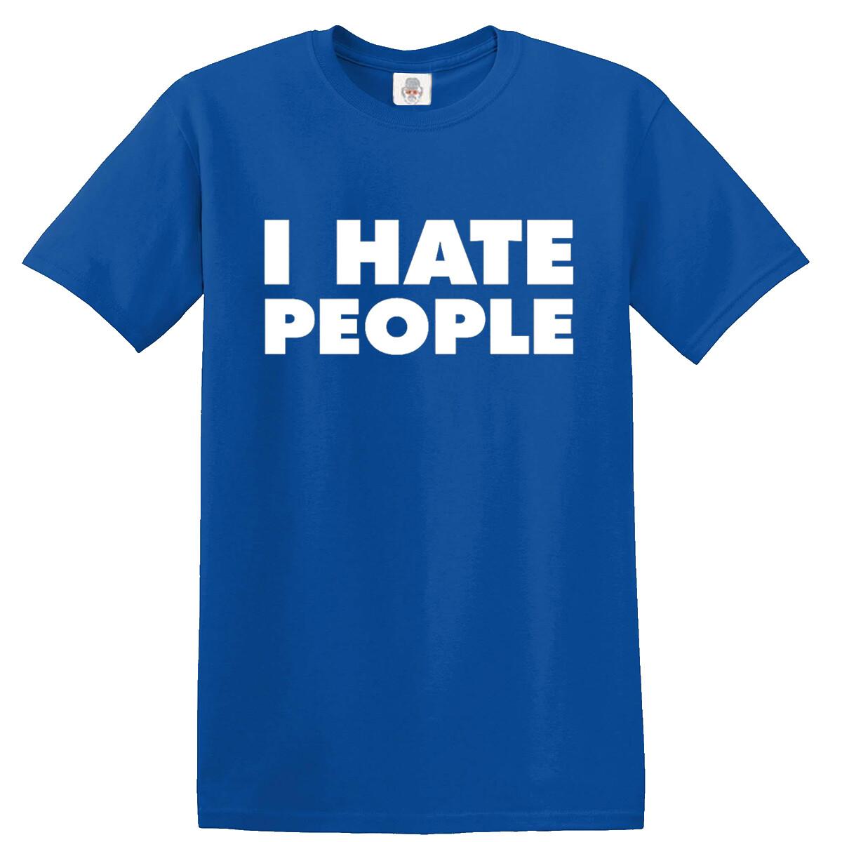 I Hate People Funny T-shirt Antisocial Adult Humor Cute Holiday Gift Tee Tshirt L