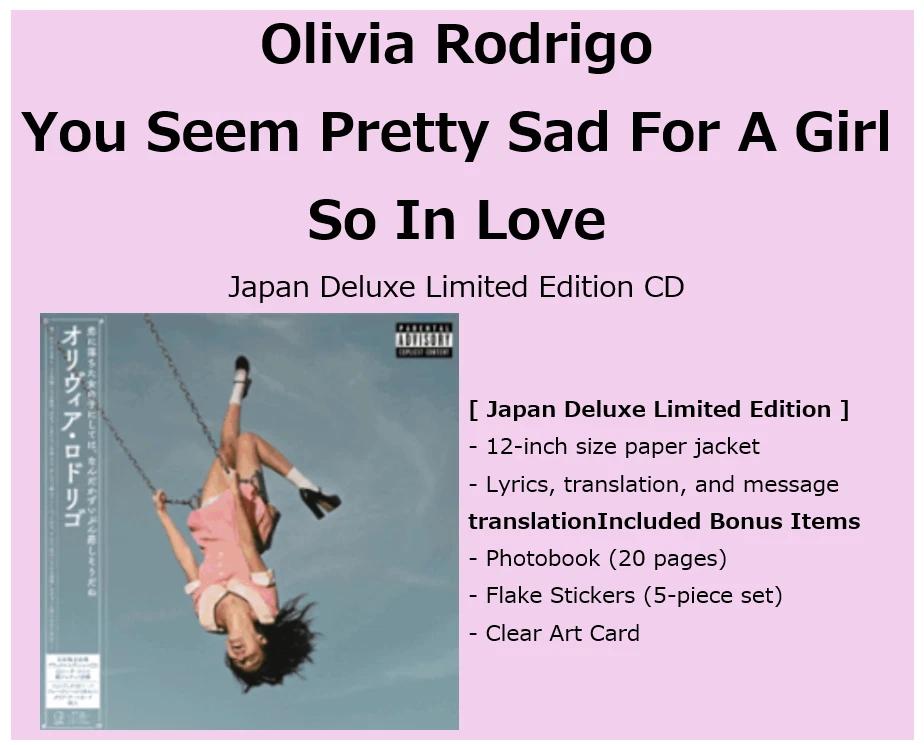 Olivia Rodrigo You Seem Pretty Sad For A Girl So In Love CD Japan Deluxe ED PRE UPC:4988031888490