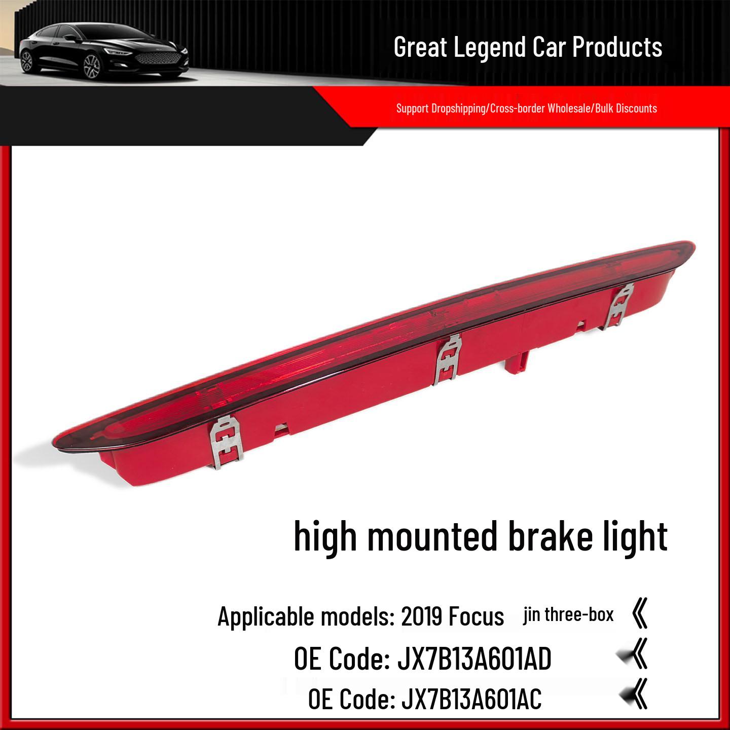 

JX7B13A601AD High-Level Brake Light for 2019-2022 Focus Sedan Standard