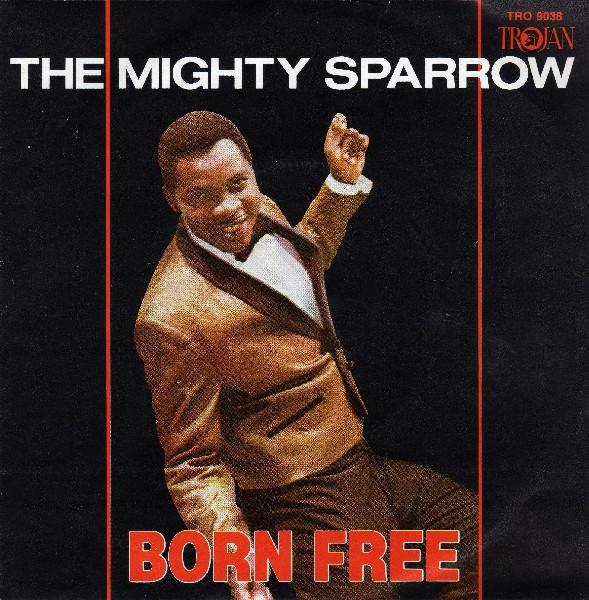 

7inch Record MIGHTY SPARROW / THE CIMARONS - Born Free / Over The Rainbow TRO9038 Trojan Records 1978 UK Reggae, Ska & Dub Used