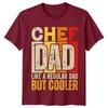 Chef Dad Like A Regular Dad But Cooler Unisexs TShirt Foodie