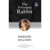 The Velveteen Rabbit The Velveteen Rabbit (or How Toys Become Real)