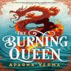 The Burning Queen by Aparna Verma Paperback Book 9780356522043
