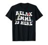 Retro Groovy Relaxed EMMI Is Here Funny Day Name Mother's T-Shirt