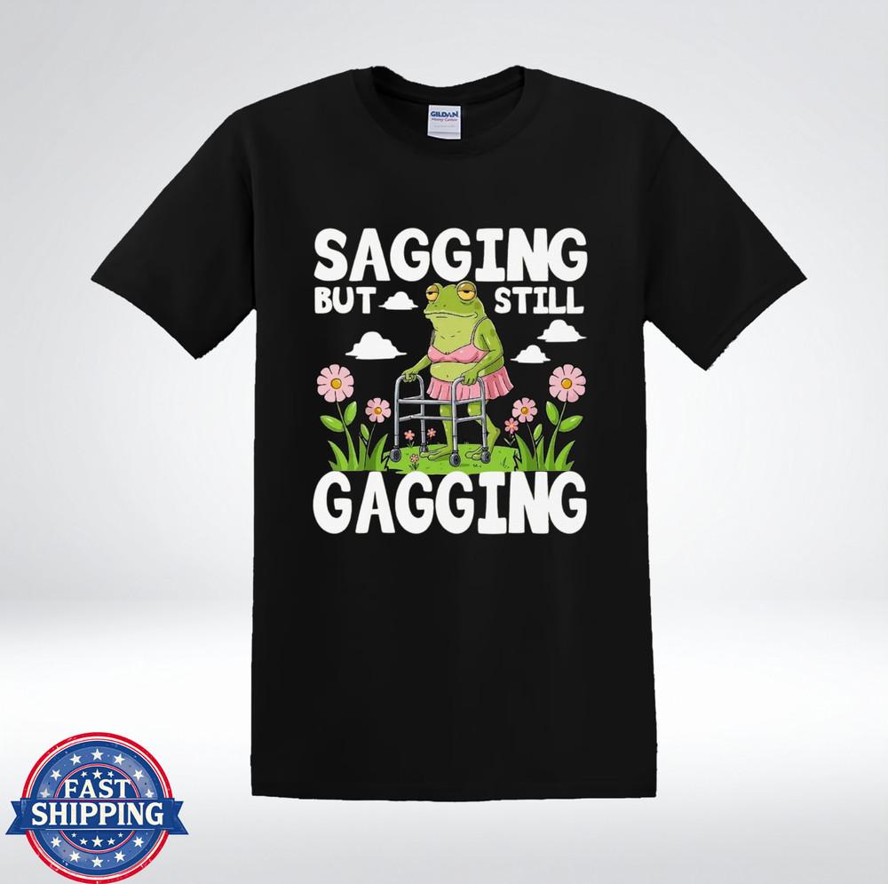 Sagging But Still Gagging Frog Christmas Funny Meme Holiday Gift T-Shirt S