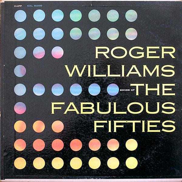 

LP Record ROGER WILLIAMS Songs Of The Fabulous Fifties KXL5000 KAPP 1957 US New Age Easy Listening Used