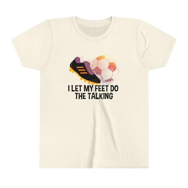 I Let My Feet Do the Talking Soccer Toddler Short Sleeve Tee 120