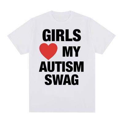 T-shirt humoristique à manches courtes pour homme et femme, style hip-hop, 100 % coton, surdimensionné, avec inscription « Girls Love My Autism Swag »