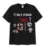 Divertente Maglietta Meme Only Fans Unisex Donna Estate Accogliente Manica Corta Magliette Retro Girocollo Abbigliamento Alta Qualità Maglietta Top