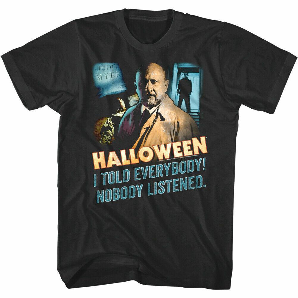 Halloween Dr Loomis Nobody Listened Men T Shirt Samuel Told Everybody Horror XXL