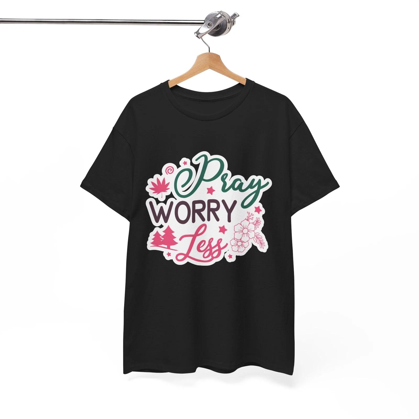 Party Starter Funny T-Shirt - Pray More Worry Less_Pray More Worry Less 2XL