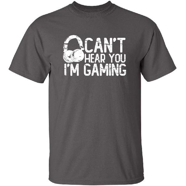 Can’t Hear You I’m Gaming Headset Funny T Shirt | Attitude Mens Graphic Tees Built for Style Novelty Funny T Shirts for Men