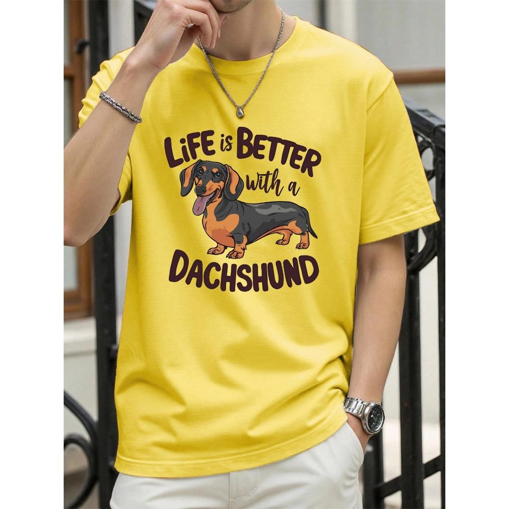 Life Is Better With A Dachshund Printing Men T-Shirt Cotton Oversized T Shirt Crewneck Soft Clothes Summer Fashion