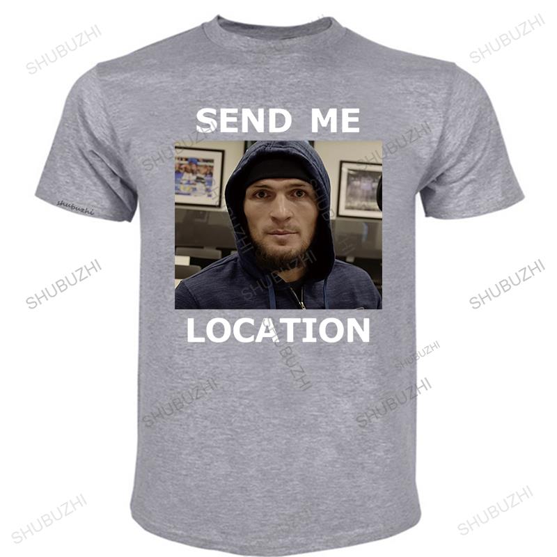 

Men s T-Shirts Khabib Nurmagomedov Send Me Location Funny T-Shirt Short Sleeve Tees O Neck Clothing Cotton Tops bigger size 4XL